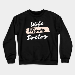 Cute Wife Mom Doctor Gift Idea Crewneck Sweatshirt